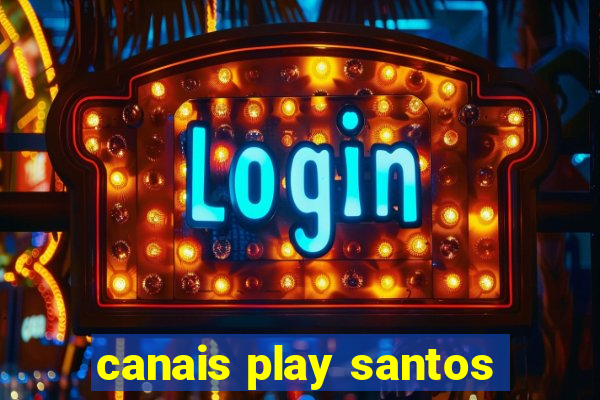 canais play santos